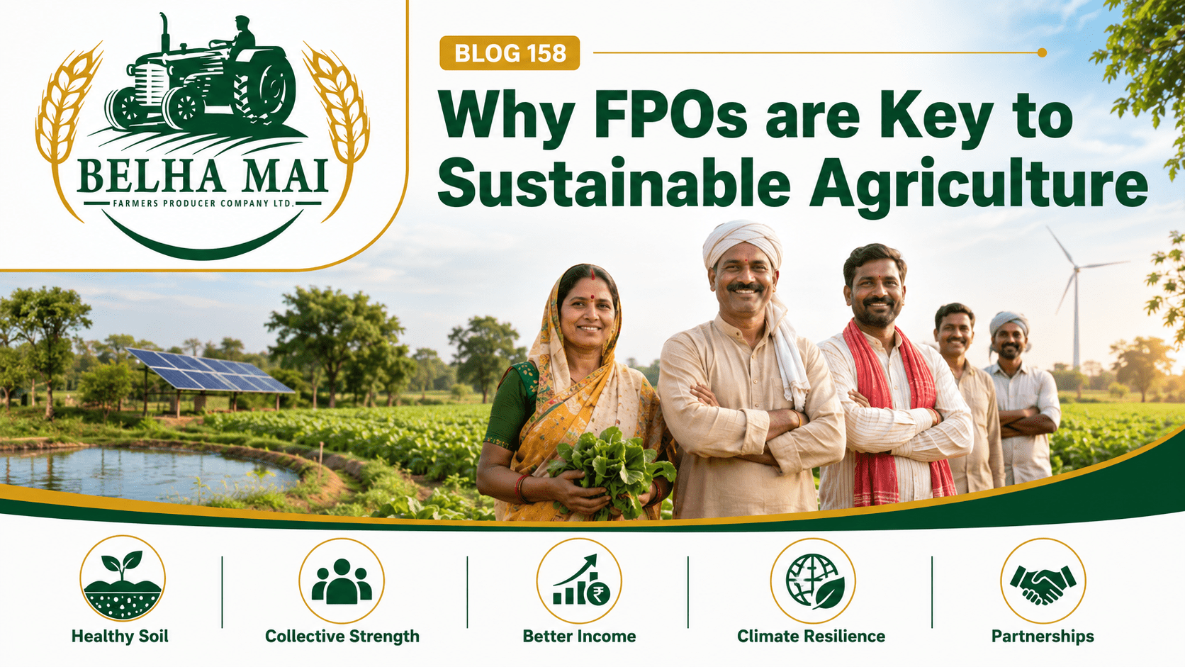 Why FPOs are Key to Sustainable Agriculture through soil health, collective farmer action, climate resilience, and resource conservation